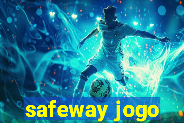 safeway jogo